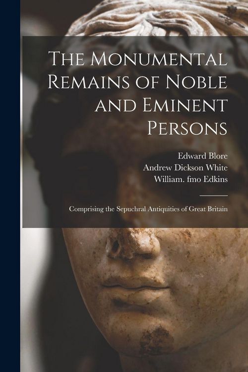 Produktbild: The Monumental Remains of Noble and Eminent Persons