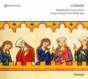 Produktbild: A chantar: Songs of Women in the Middle Ages