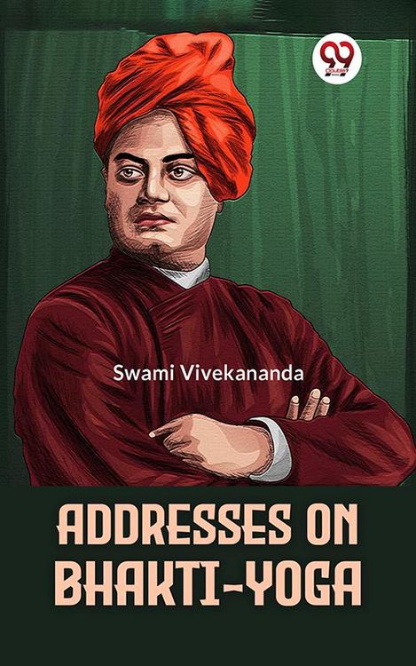 Addresses On Bhakti-Yoga