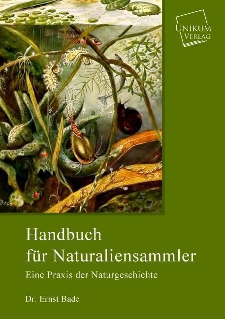 Produktbild: Bade, E: Handbuch f&uuml;r Naturaliensammler