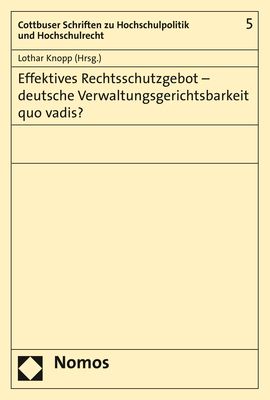 Produktbild: Effektives Rechtsschutzgebot - deutsche Verwaltungsgerichtsbarkeit quo vadis?