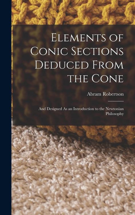 Produktbild: Elements of Conic Sections Deduced From the Cone