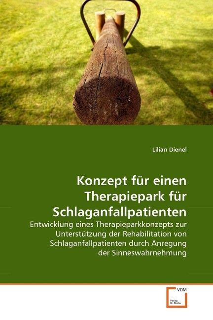 Produktbild: Dienel, L: Konzept f&uuml;r einen Therapiepark f&uuml;r Schlaganfallpa