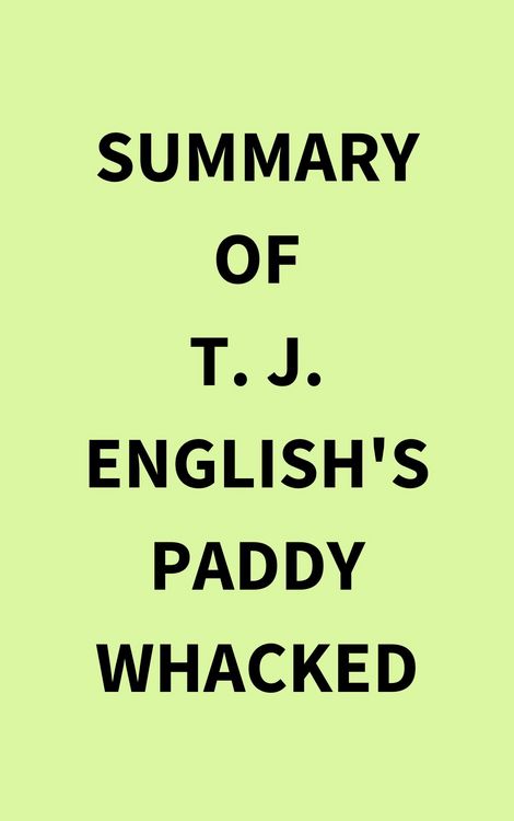 Produktbild: Summary of T. J. English's Paddy Whacked