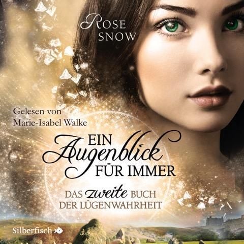 Produktbild: Ein Augenblick f&uuml;r immer. Das zweite Buch der L&uuml;genwahrheit (Die B&uuml;cher der L&uuml;genwahrheit 2)