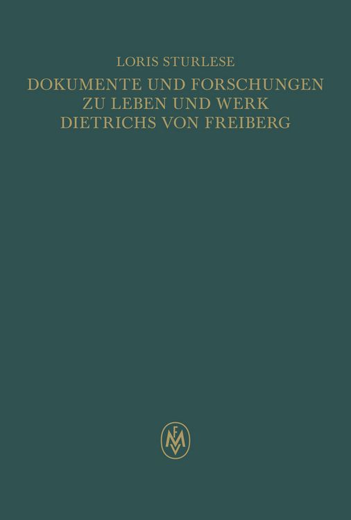 Produktbild: Dokumente und Forschungen zu Leben und Werk Dietrichs von Freiberg