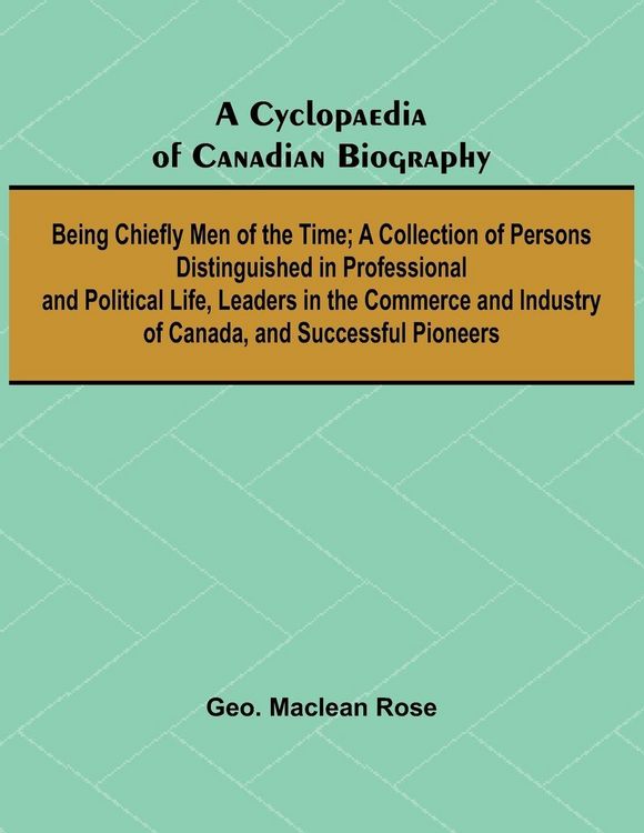 Produktbild: A Cyclopaedia of Canadian Biography