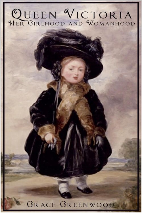 Produktbild: Queen Victoria - Her Girlhood and Womanhood