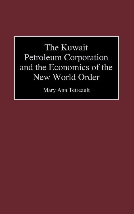 Produktbild: The Kuwait Petroleum Corporation and the Economics of the New World Order