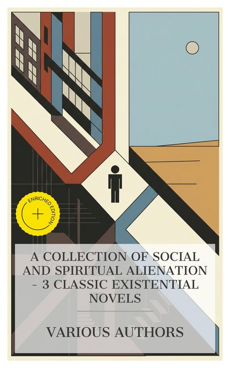 Produktbild: A Collection of Social and Spiritual Alienation - 3 Classic Existential Novels