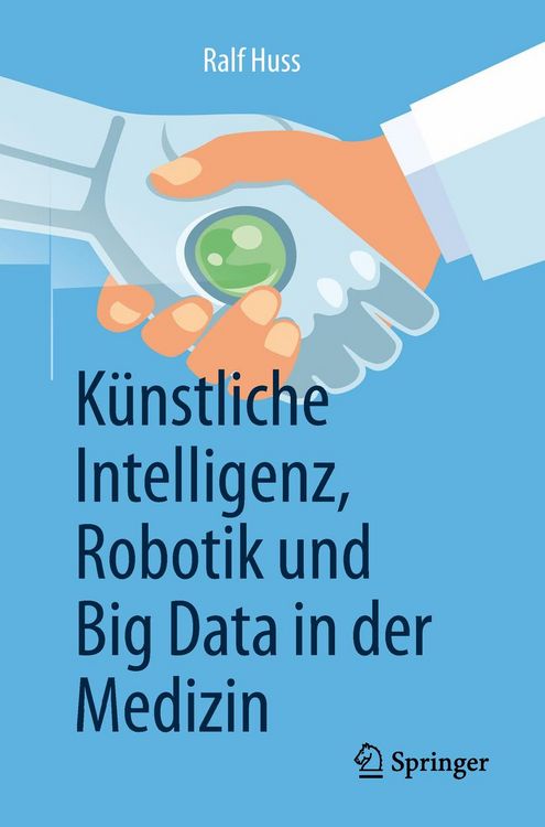 Produktbild: K&uuml;nstliche Intelligenz, Robotik und Big Data in der Medizin