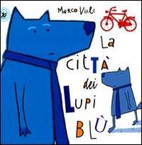 Produktbild: La citt&agrave; dei lupi bl&ugrave;