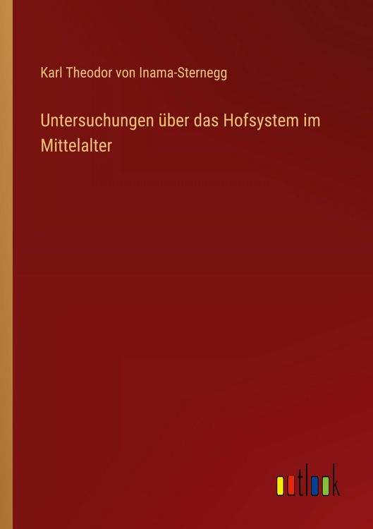 Produktbild: Untersuchungen &uuml;ber das Hofsystem im Mittelalter