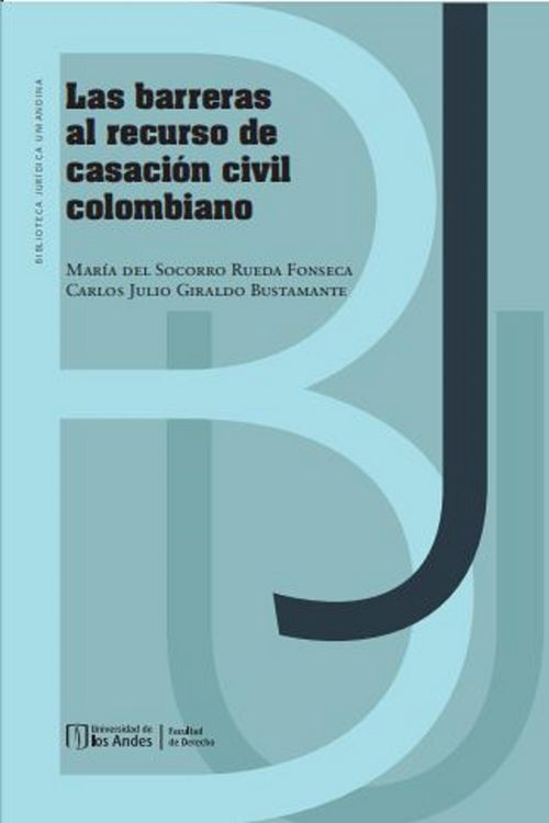 Produktbild: Las barreras al recurso de casaci&oacute;n civil colombiano