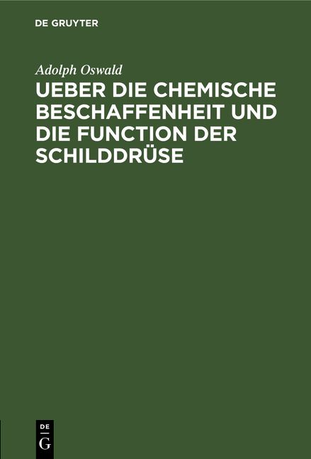 Produktbild: Ueber die chemische Beschaffenheit und die Function der Schilddr&uuml;se