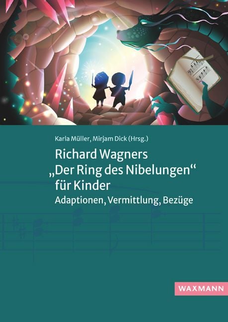Produktbild: Richard Wagners &bdquo;Der Ring des Nibelungen&ldquo; f&uuml;r Kinder
