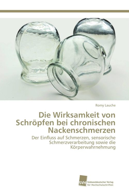 Produktbild: Die Wirksamkeit von Schr&ouml;pfen bei chronischen Nackenschmerzen