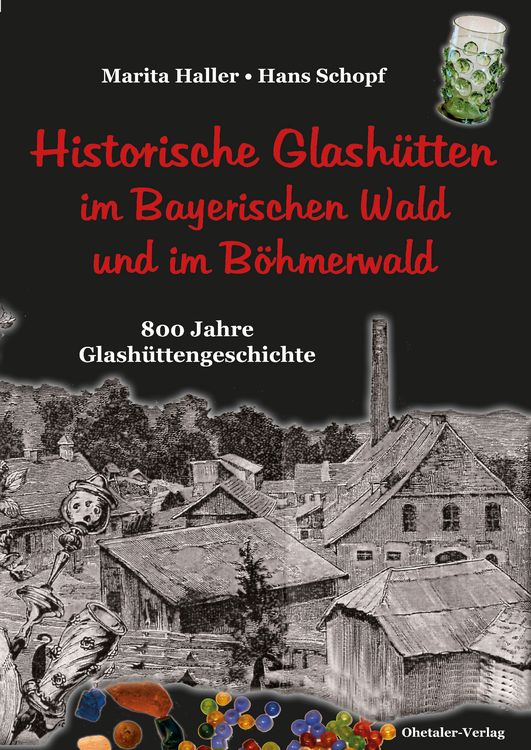 Produktbild: Historische Glash&uuml;tten im Bayerischen Wald und im B&ouml;hmerwald