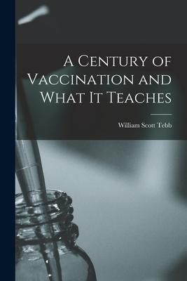 Produktbild: A Century of Vaccination and What It Teaches
