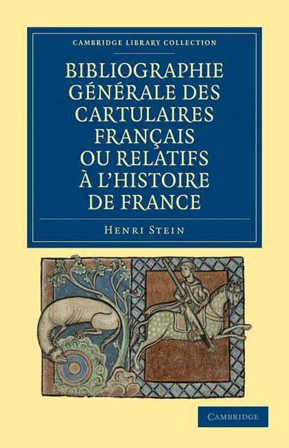 Produktbild: Bibliographie Generale Des Cartulaires Francais Ou Relatifs A L'Histoire de France