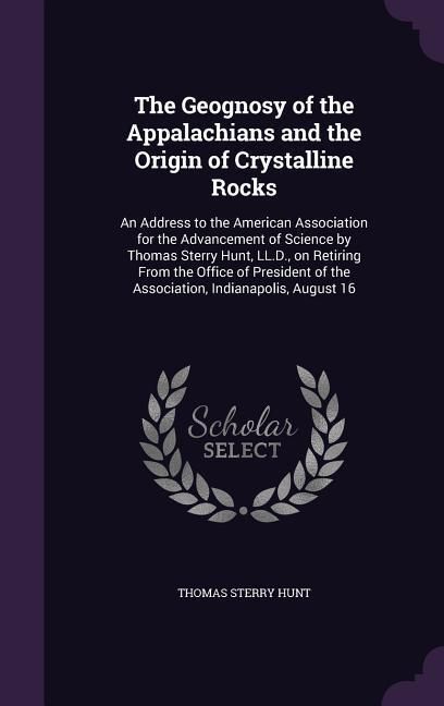 Produktbild: The Geognosy of the Appalachians and the Origin of Crystalline Rocks
