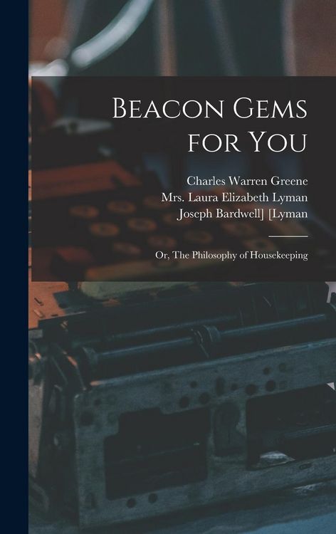 Produktbild: Beacon Gems for You; or, The Philosophy of Housekeeping