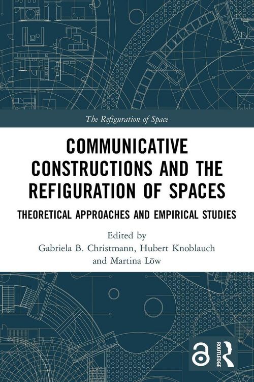 Produktbild: Communicative Constructions and the Refiguration of Spaces