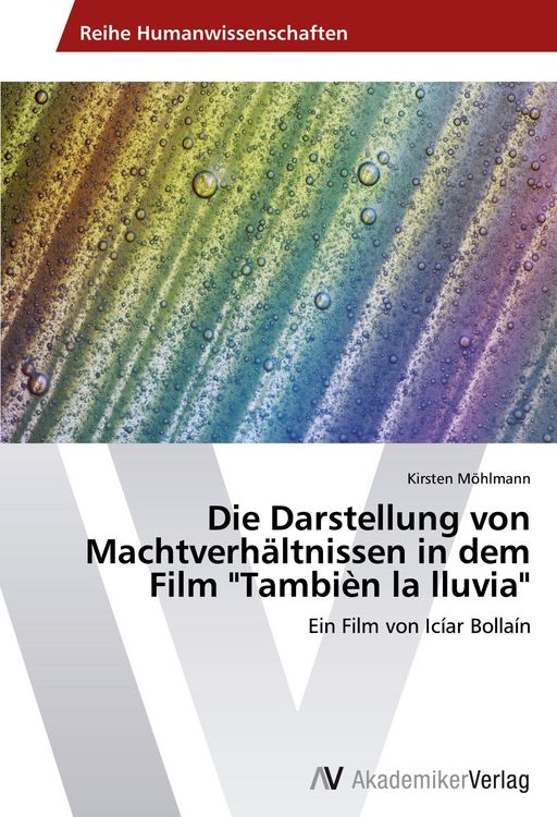 Produktbild: Die Darstellung von Machtverh&auml;ltnissen in dem Film "Tambi&egrave;n la lluvia"