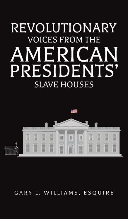 Produktbild: Revolutionary Voices from the American Presidents' Slave Houses