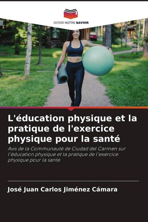 Produktbild: L'&eacute;ducation physique et la pratique de l'exercice physique pour la sant&eacute;