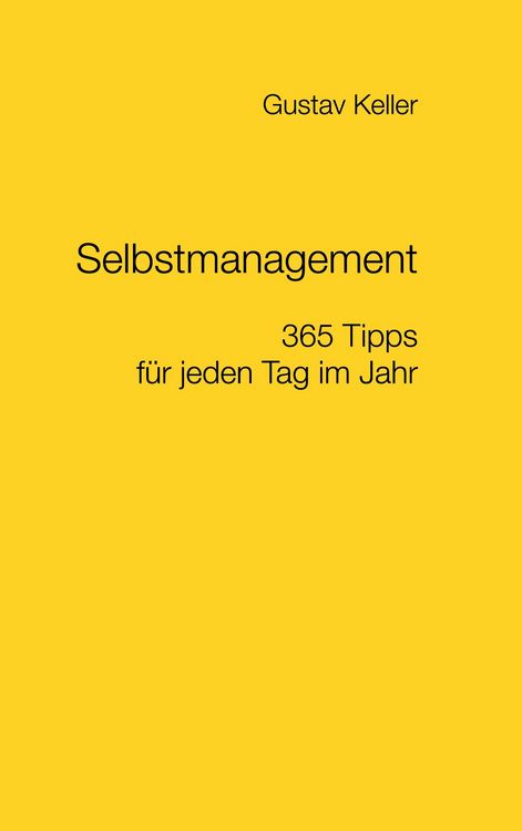 Produktbild: Selbstmanagement - 365 Tipps f&uuml;r jeden Tag im Jahr