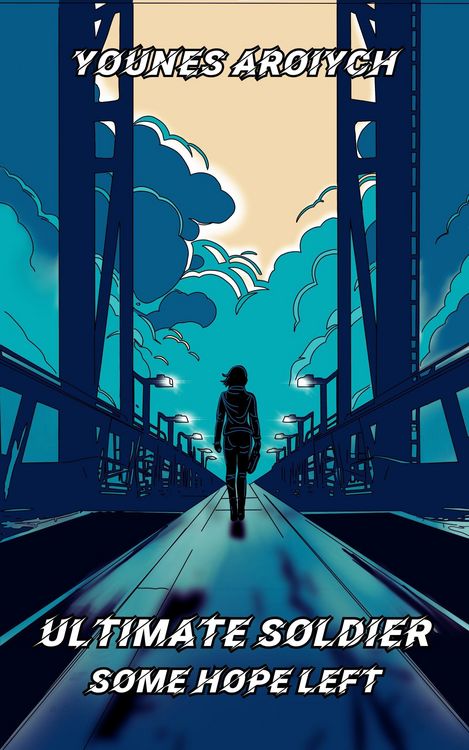 Produktbild: Ultimate Soldier: Some Hope Left (Phase 1 of the Locus Dreams Multiverse, #4)