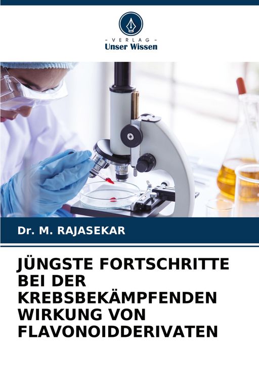 Produktbild: J&uuml;ngste Fortschritte bei der Krebsbek&auml;mpfenden Wirkung von Flavonoidderivaten
