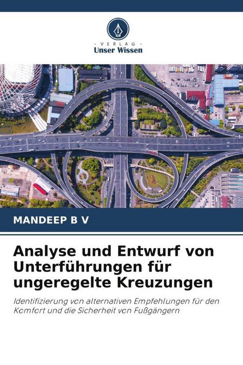 Produktbild: Analyse und Entwurf von Unterf&uuml;hrungen f&uuml;r ungeregelte Kreuzungen