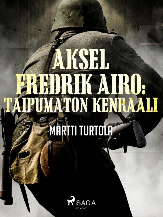 Produktbild: Aksel Fredrik Airo: Taipumaton kenraali