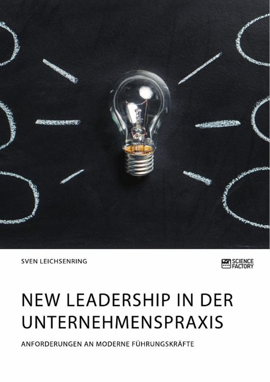 Produktbild: New Leadership in der Unternehmenspraxis. Anforderungen an moderne F&uuml;hrungskr&auml;fte