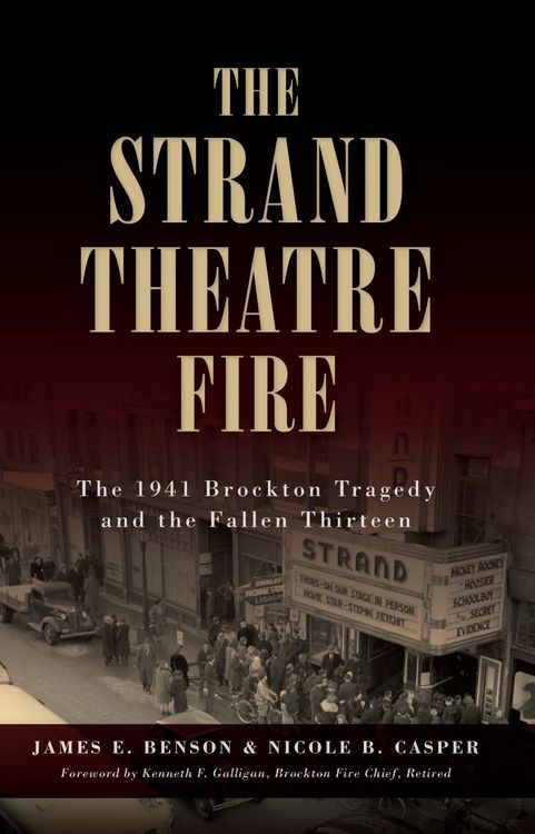 Produktbild: Strand Theatre Fire: The 1941 Brockton Tragedy and the Fallen Thirteen