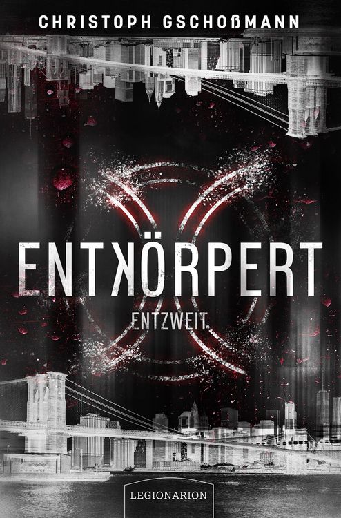Produktbild: Entk&ouml;rpert &ndash; Entzweit