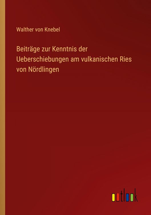 Produktbild: Beitr&auml;ge zur Kenntnis der Ueberschiebungen am vulkanischen Ries von N&ouml;rdlingen