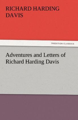 Produktbild: Adventures and Letters of Richard Harding Davis