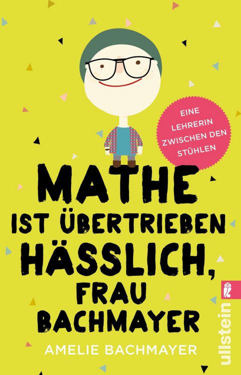 Produktbild: Mathe ist &uuml;bertrieben h&auml;sslich, Frau Bachmayer
