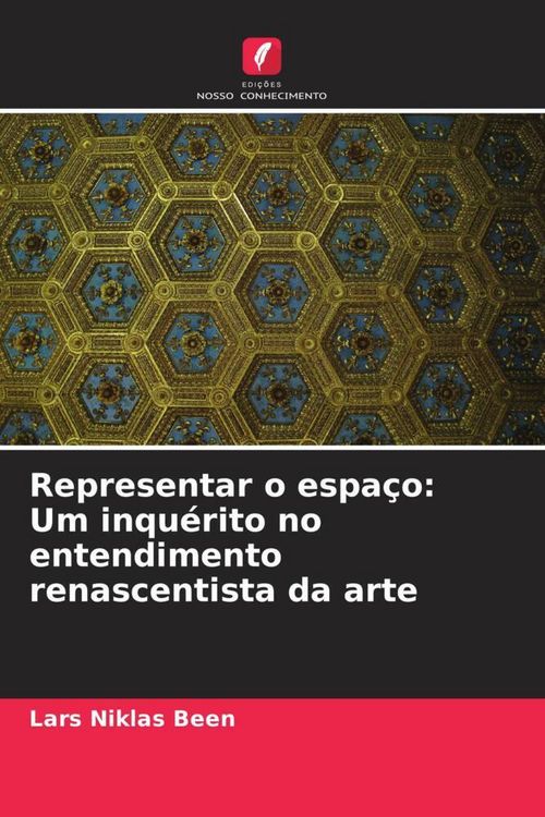 Produktbild: Representar o espa&ccedil;o: Um inqu&eacute;rito no entendimento renascentista da arte