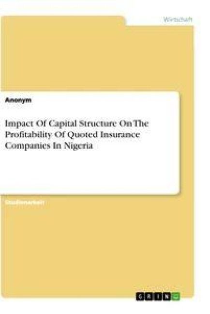 Produktbild: Impact Of Capital Structure On The Profitability Of Quoted Insurance Companies In Nigeria