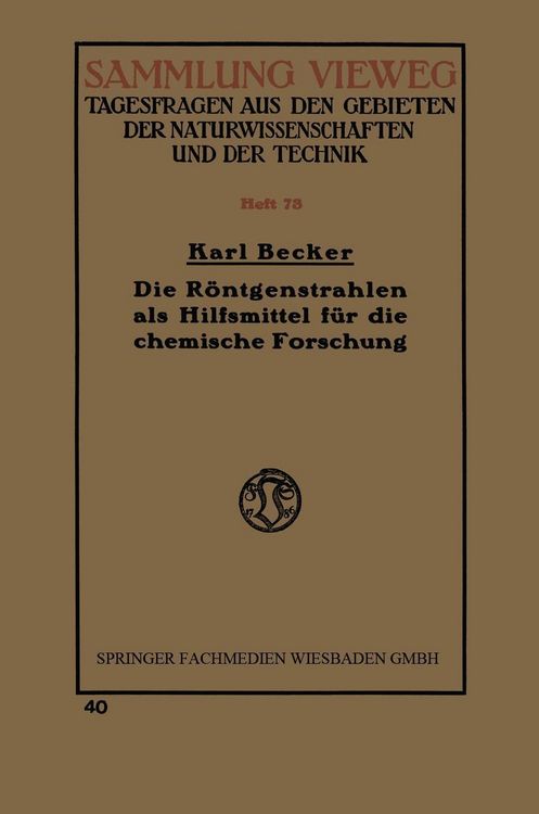 Produktbild: Die R&ouml;ntgenstrahlen als Hilfsmittel f&uuml;r die chemische Forschung