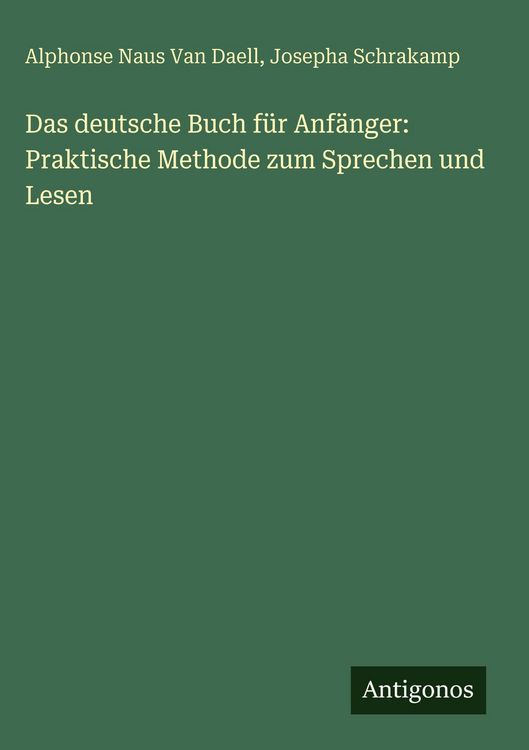 Produktbild: Das deutsche Buch f&uuml;r Anf&auml;nger: Praktische Methode zum Sprechen und Lesen