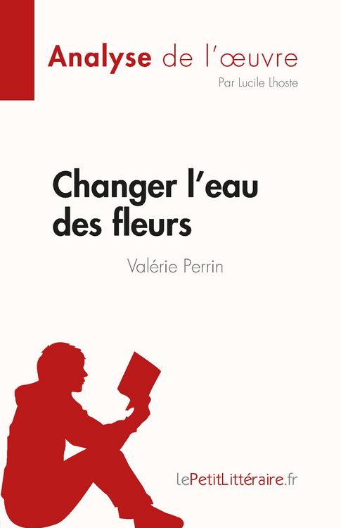 Produktbild: Changer l'eau des fleurs de Val&eacute;rie Perrin (Analyse de l'oeuvre)