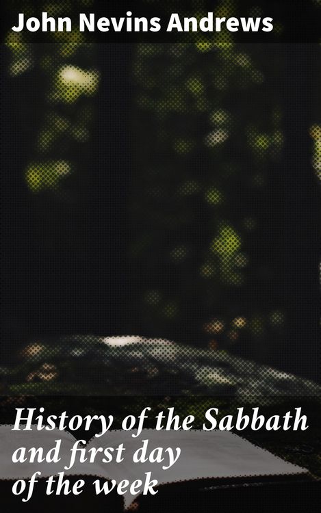 Produktbild: History of the Sabbath and first day of the week
