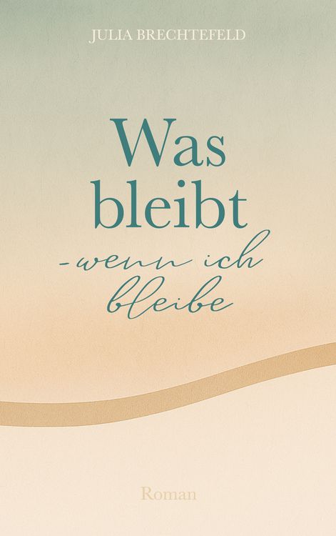 Produktbild: Was bleibt - wenn ich bleibe