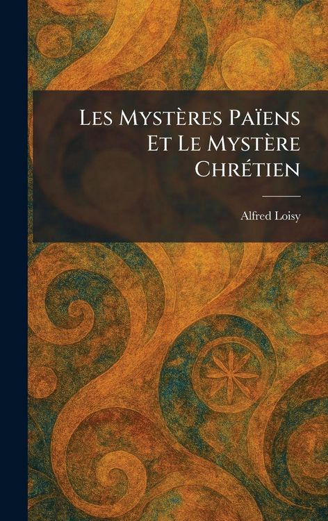 Produktbild: Les Myst&egrave;res Pa&iuml;ens Et Le Myst&egrave;re Chr&Atilde;(c)tien