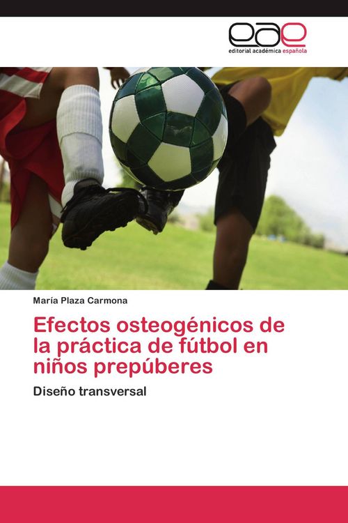 Produktbild: Efectos osteog&eacute;nicos de la pr&aacute;ctica de f&uacute;tbol en ni&ntilde;os prep&uacute;beres